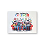 ¿Qué buscamos los chilenos?
